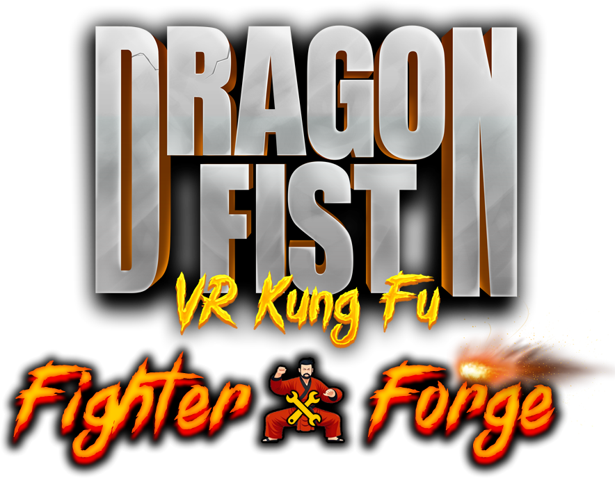 Dragon Fist: VR Kung Fu - Fighter Forge